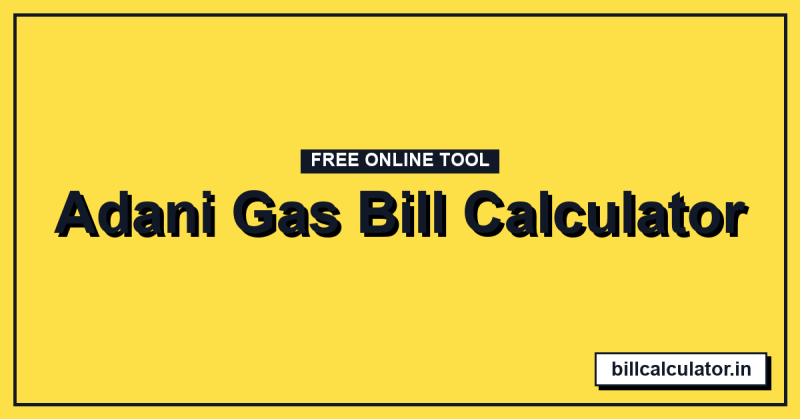 Adani Gas Bill Calculator