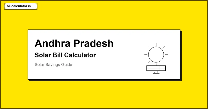 APEPDCL/APSPDCL Solar Bill Calculator – Calculate Your Solar Bill in Andhra Pradesh