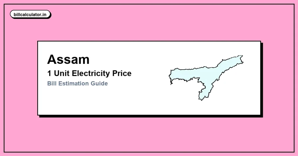 1 Unit Electricity Price in Assam – Check APDCL Rate