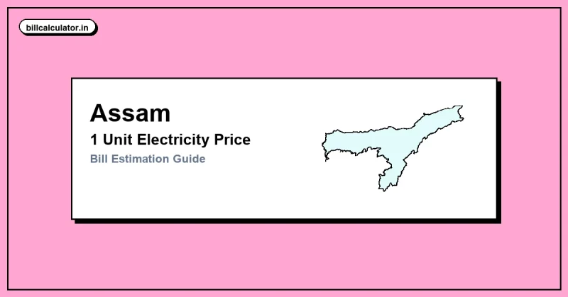 1 Unit Electricity Price in Assam – Check APDCL Rate