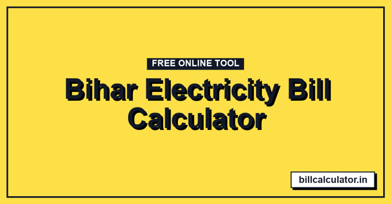 Bihar Electricity Bill Calculator