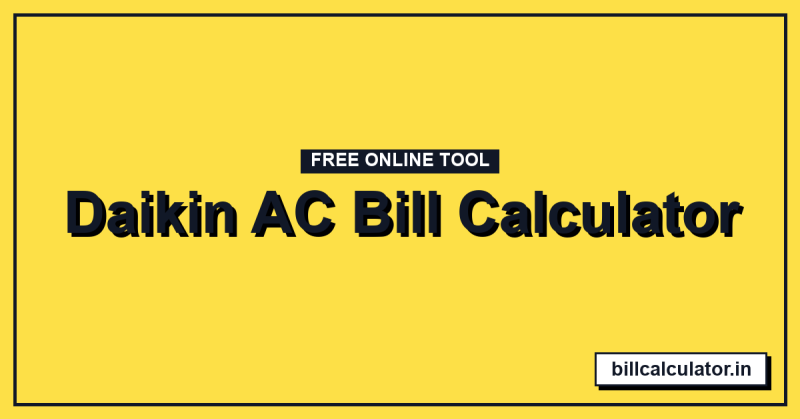 Daikin AC Bill Calculator