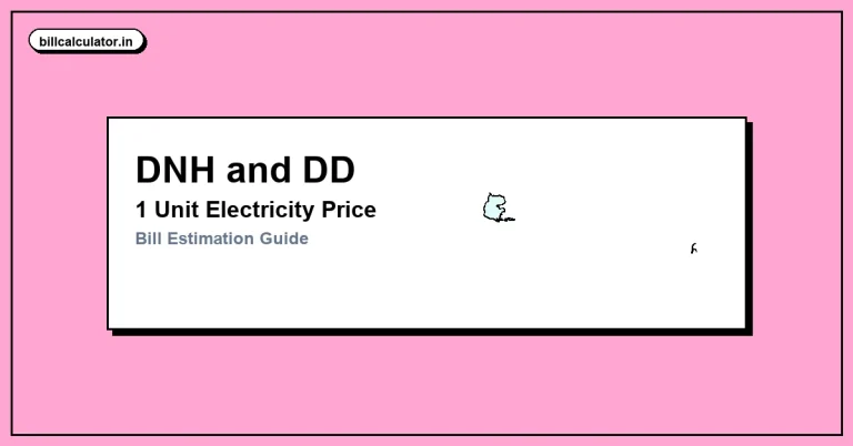 1 Unit Electricity Price in DNH and DD – Check Cheap Rates