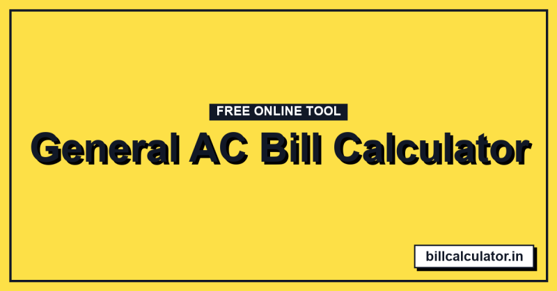 General AC Bill Calculator