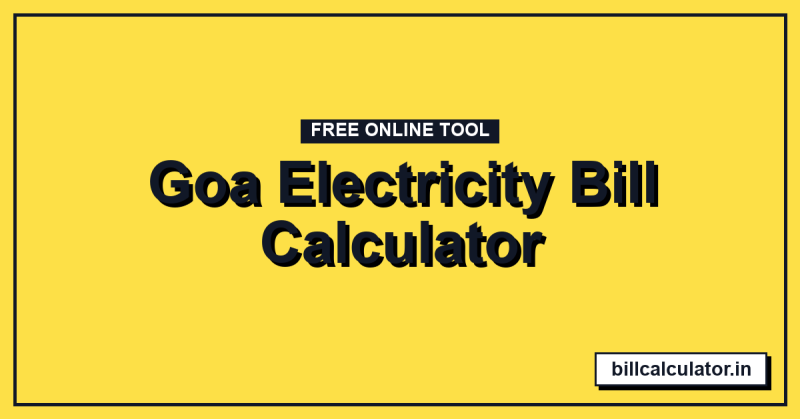 Goa Electricity Bill Calculator