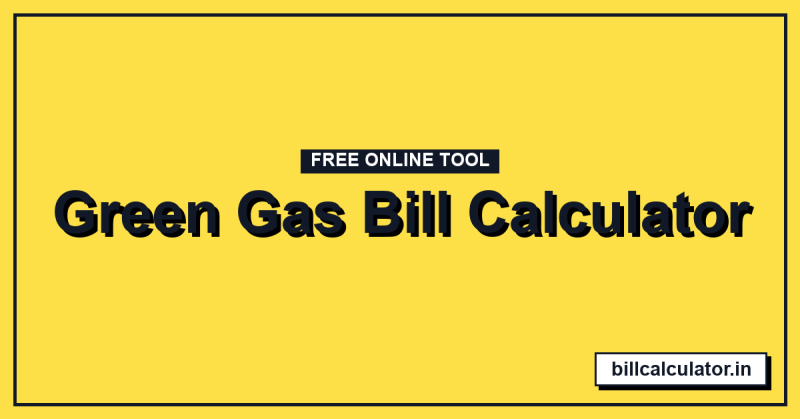Green Gas Bill Calculator