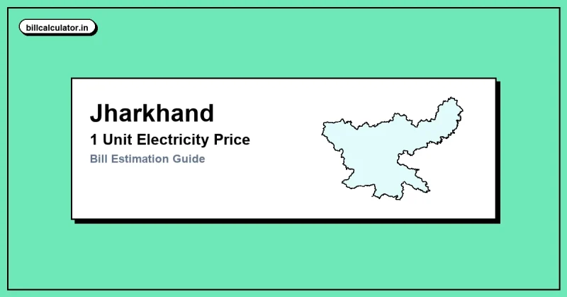 1 Unit Electricity Price in Jharkhand – Check JBVNL Rate