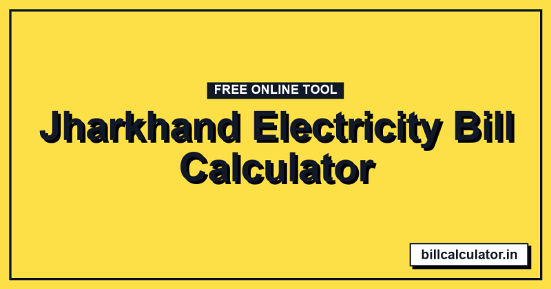 Jharkhand Electricity Bill Calculator