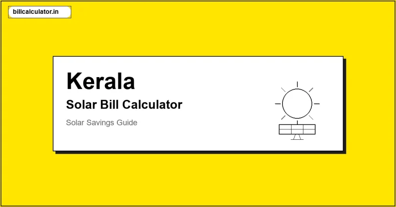 KSEB Solar Bill Calculator – Calculate Your Solar Bill in Kerala