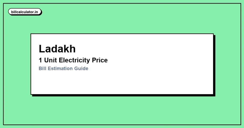 1 Unit Electricity Price in Ladakh – Check PDD Rate