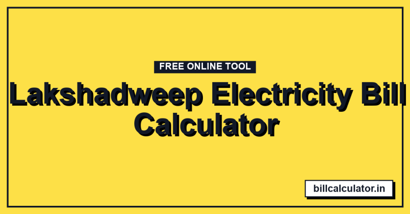 Lakshadweep Electricity Bill Calculator