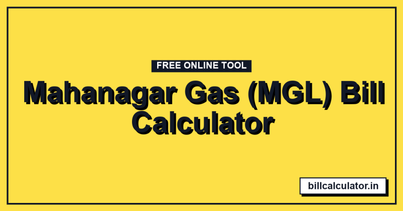 Mahanagar Gas (MGL) Bill Calculator