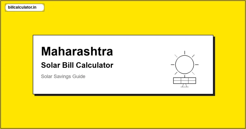 MSEDCL (Mahadiscom) Solar Bill Calculator – Calculate Your Solar Bill in Maharashtra