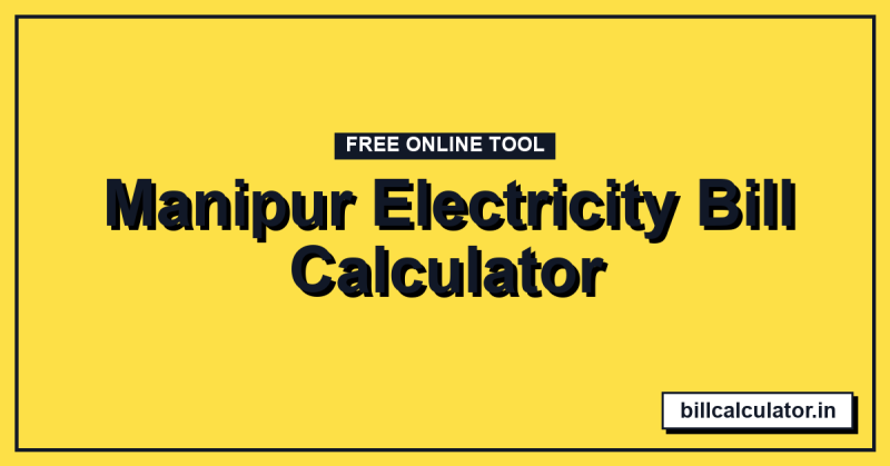 Manipur Electricity Bill Calculator