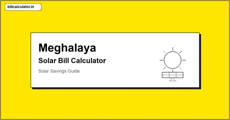 MeECL Solar Bill Calculator – Calculate Your Solar Bill in Meghalaya