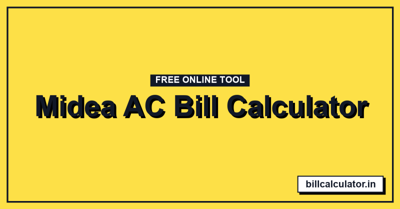 Midea AC Bill Calculator