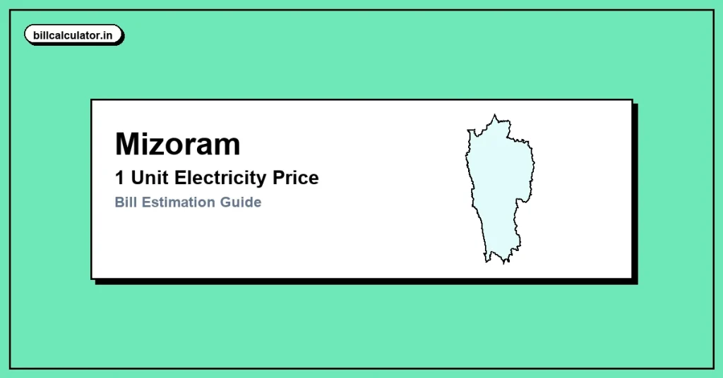 1 Unit Electricity Price in Mizoram – Check P&ED Rate