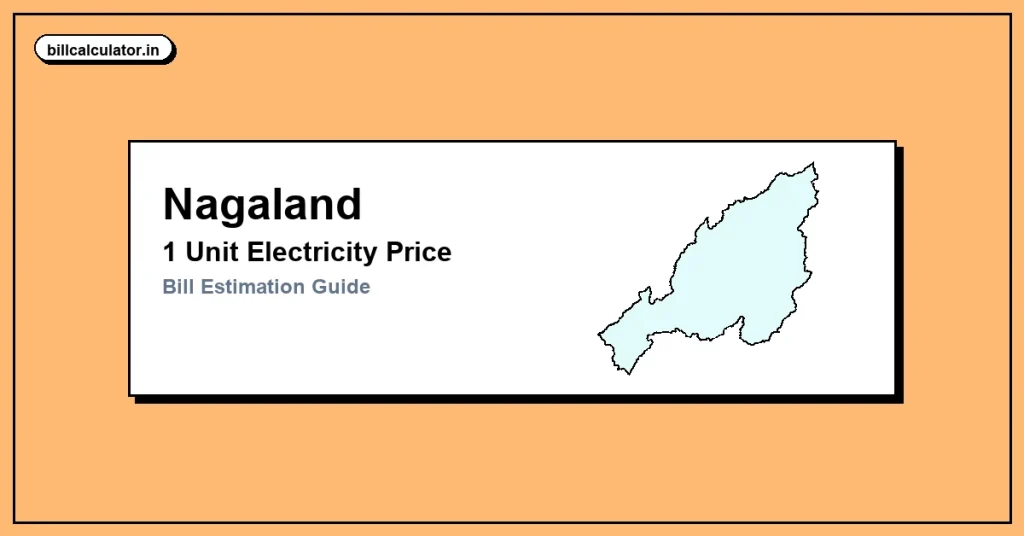 1 Unit Electricity Price in Nagaland – Check DoPN Rate