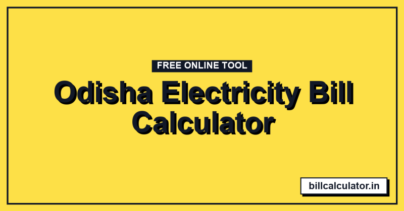 Odisha Electricity Bill Calculator