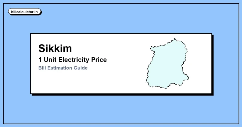 1 Unit Electricity Price in Sikkim – Check Lowest Rates
