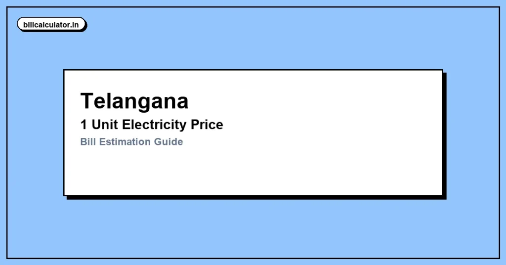 1 Unit Electricity Price in Telangana – Check TGSPDCL Rate