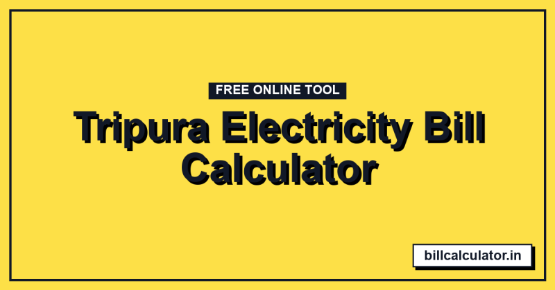 Tripura Electricity Bill Calculator