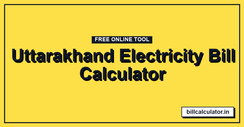 Uttarakhand Electricity Bill Calculator