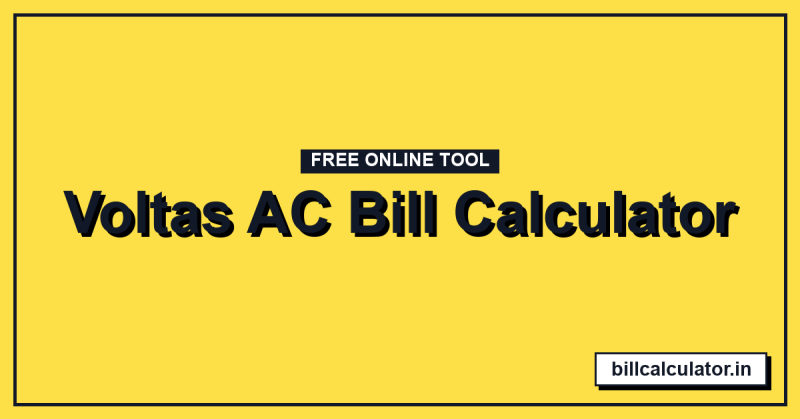 Voltas AC Bill Calculator